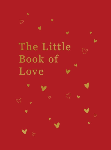 The Little Book of Love: Advice and Inspiration for Sparking Romance