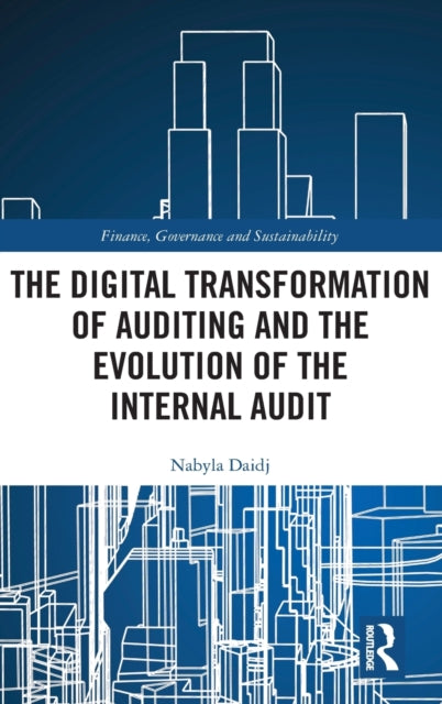 The Digital Transformation of Auditing and the Evolution of the Internal Audit