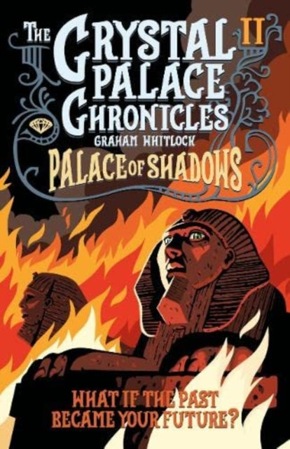The Crystal Palace Chronicles: Palace of Shadows