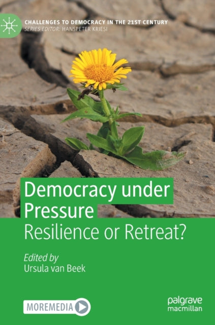 Democracy under Pressure: Resilience or Retreat?