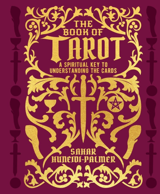 The Book of Tarot: A Spiritual Key to Understanding the Cards