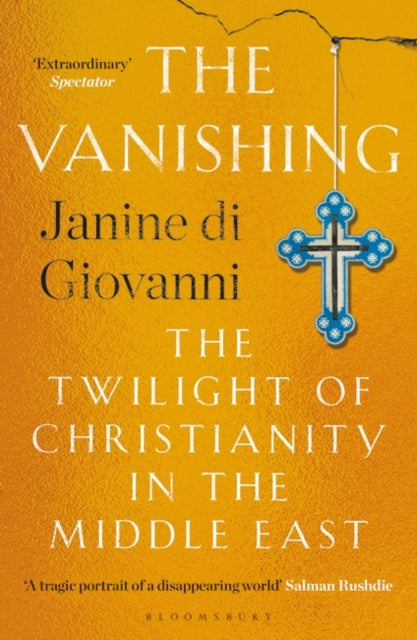 The Vanishing: The Twilight of Christianity in the Middle East