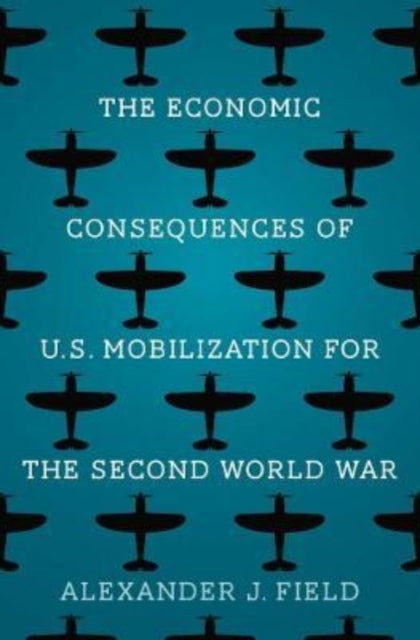 The Economic Consequences of U.S. Mobilization for the Second World War