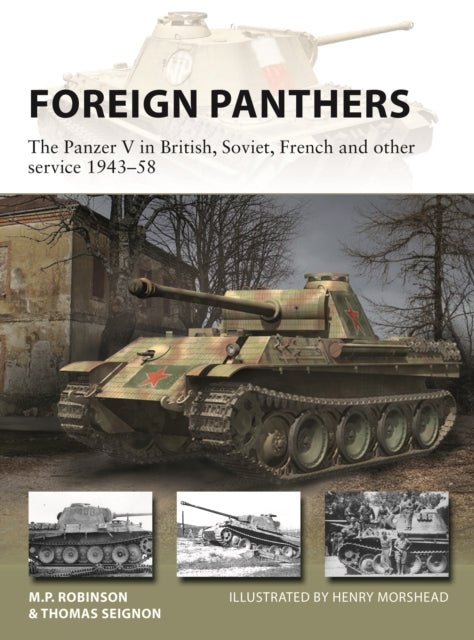 Foreign Panthers: The Panzer V in British, Soviet, French and other service 1943-58