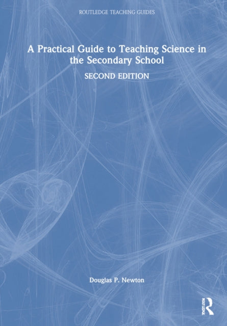 A Practical Guide to Teaching Science in the Secondary School
