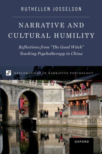 Narrative and Cultural Humility: Reflections from "The Good Witch" Teaching Psychotherapy in China