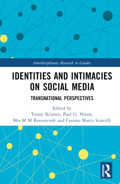 Identities and Intimacies on Social Media: Transnational Perspectives