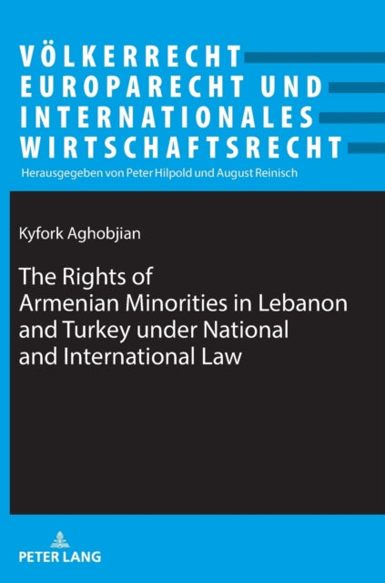 The Rights of Armenian Minorities in Lebanon and Turkey under National and International Law