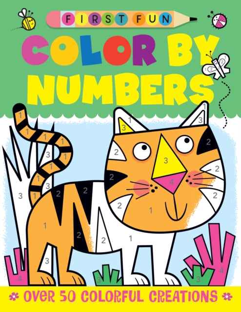 First Fun: Color by Numbers: Over 50 Colorful Creations