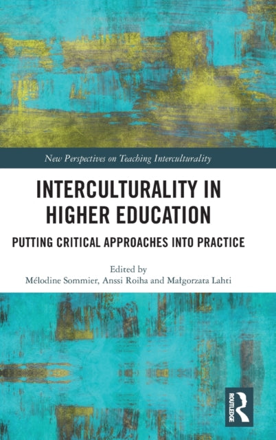 Interculturality in Higher Education: Putting Critical Approaches into Practice
