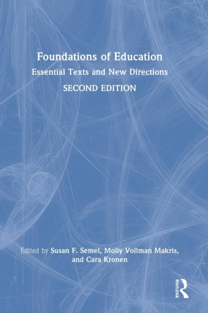 Foundations of Education: Essential Texts and New Directions