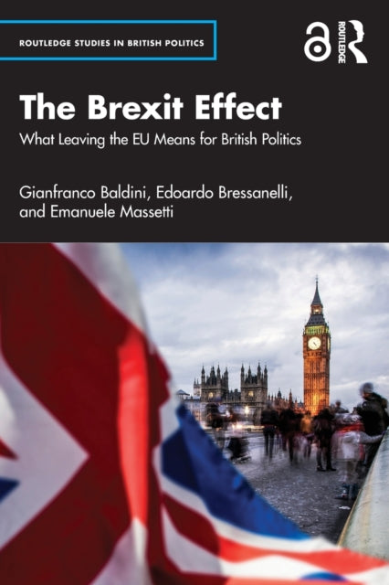 The Brexit Effect: What Leaving the EU Means for British Politics