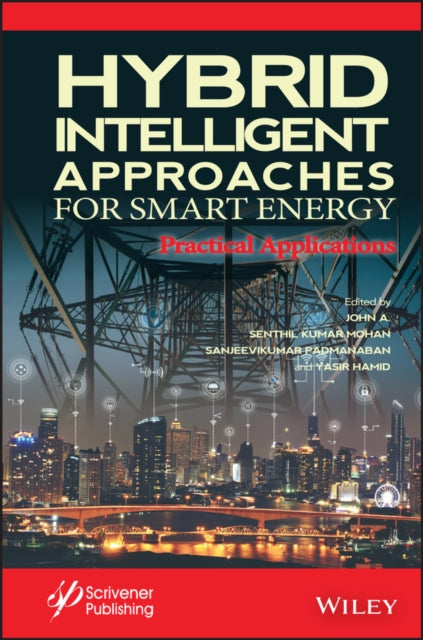 Hybrid Intelligent Approaches for Smart Energy: A Practical Approach