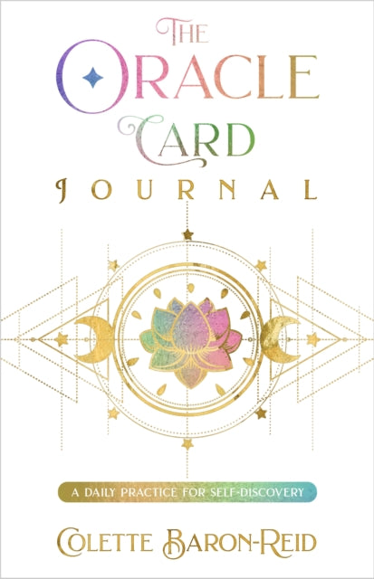 The Oracle Card Journal: A Daily Practice for Igniting Your Insight, Intuition, and Magic