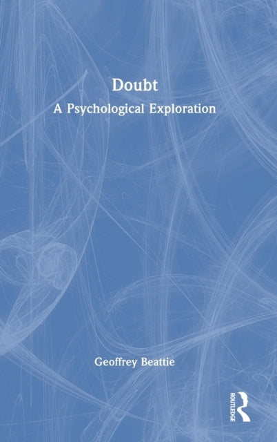 Doubt: A Psychological Exploration