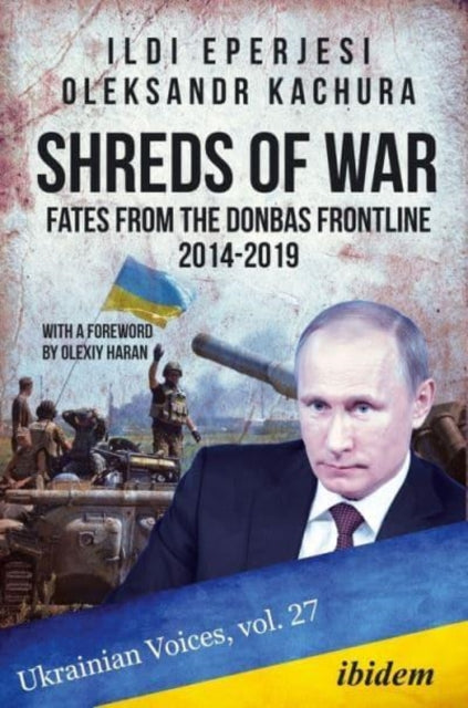 Shreds of War: Fates from the Donbas Frontline, 20142019