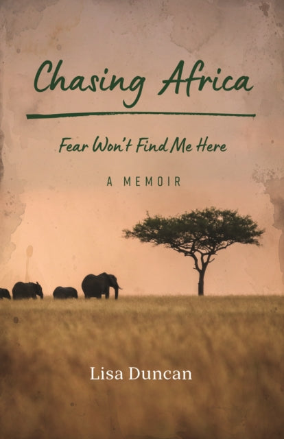 Chasing Africa: A Memoir