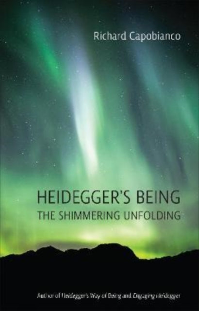 Heidegger's Being: The Shimmering Unfolding