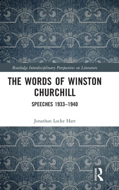 The Words of Winston Churchill: Speeches 1933-1940