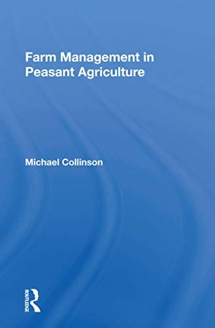 Farm Management in Peasant Agriculture