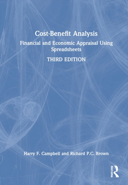 Cost-Benefit Analysis: Financial and Economic Appraisal Using Spreadsheets