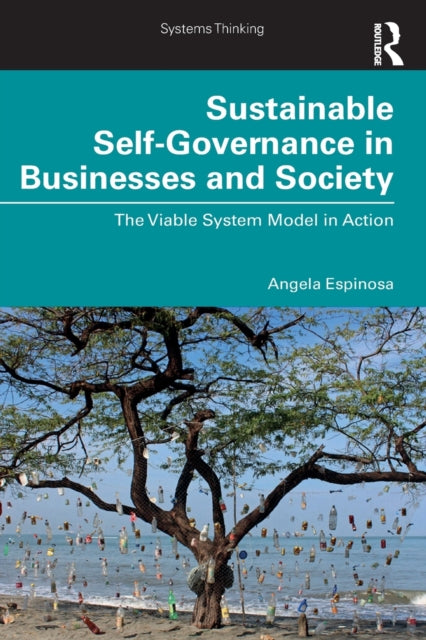 Sustainable Self-Governance in Businesses and Society: The Viable System Model in Action