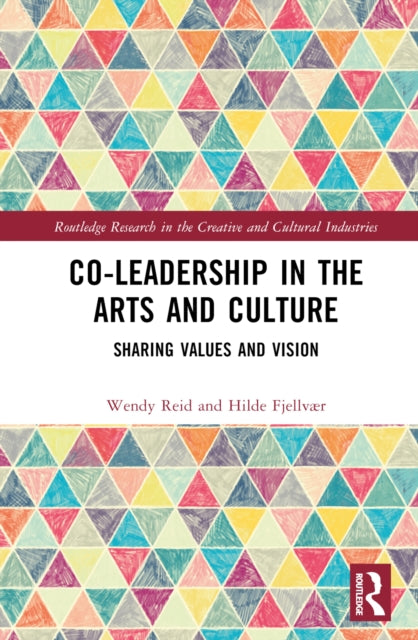 Co-Leadership in the Arts and Culture: Sharing Values and Vision