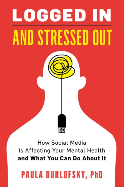 Logged In and Stressed Out: How Social Media is Affecting Your Mental Health and What You Can Do About It