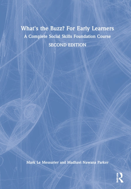 What's the Buzz? For Early Learners: A Complete Social Skills Foundation Course