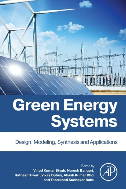 Green Energy Systems: Design, Modelling, Synthesis and Applications