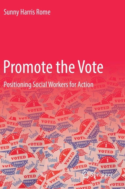 Promote the Vote: Positioning Social Workers for Action