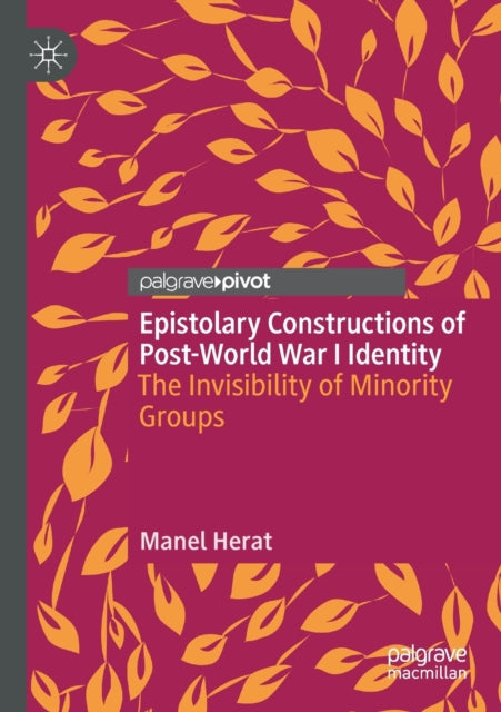 Epistolary Constructions of Post-World War I Identity: The Invisibility of Minority Groups