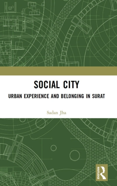 Social City: Urban Experience and Belonging in Surat