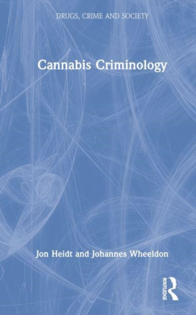 Cannabis Criminology