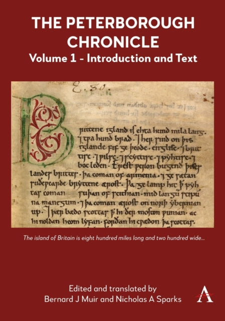 The Peterborough Chronicle, Volume 1: Introduction and Text