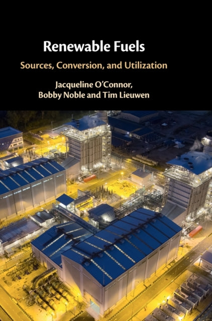 Renewable Fuels: Sources, Conversion, and Utilization