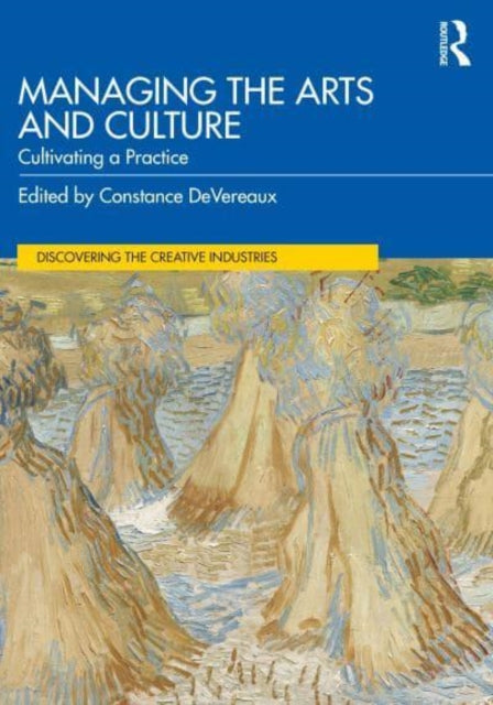 Managing the Arts and Culture: Cultivating a Practice