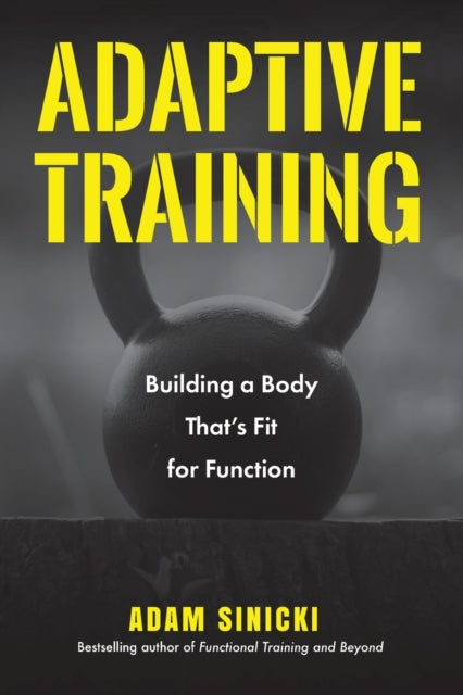 Adaptive Training: Building a Body That's Fit for Function (Men's Health and Fitness, Functional movement, Lifestyle Fitness Equipment)