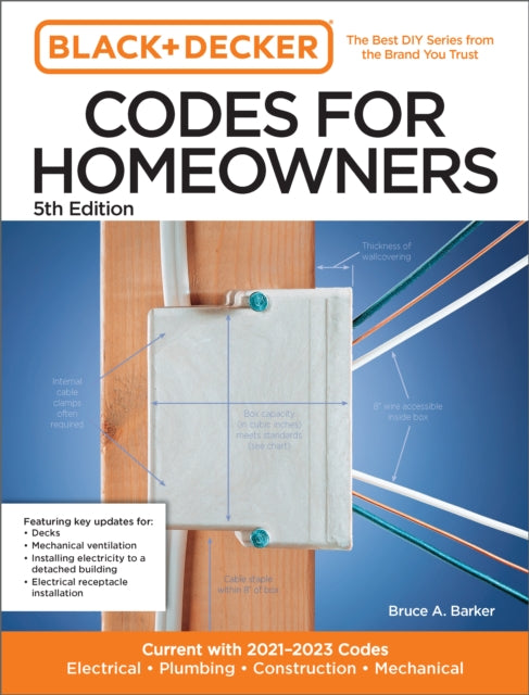 Black and Decker Codes for Homeowners 5th Edition: Current with 2021-2023 Codes - Electrical * Plumbing * Construction * Mechanical