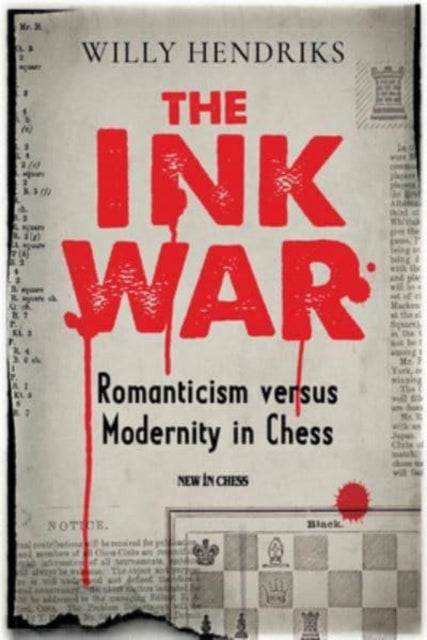 The Ink War: Romanticism versus Modernity in Chess