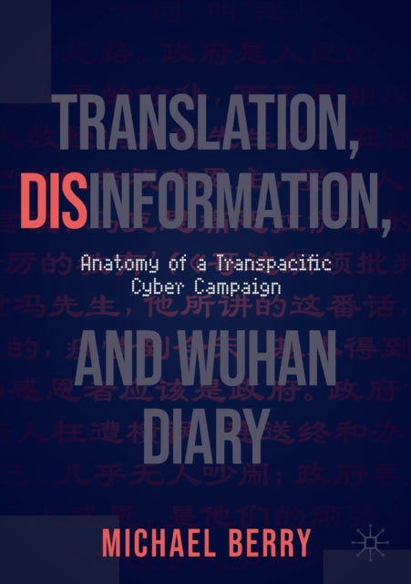 Translation, Disinformation, and Wuhan Diary: Anatomy of a Transpacific Cyber Campaign