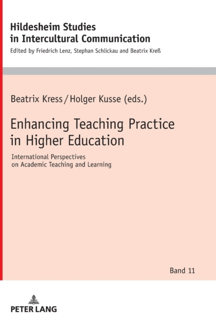 Enhancing Teaching Practice in Higher Education: International Perspectives on Academic Teaching and Learning