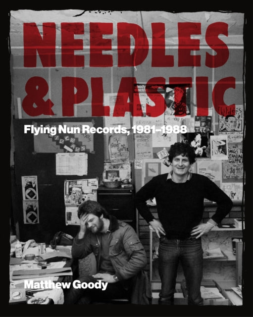 NEEDLES AND PLASTIC: FLYING NUN RECORDS, 1981-1988