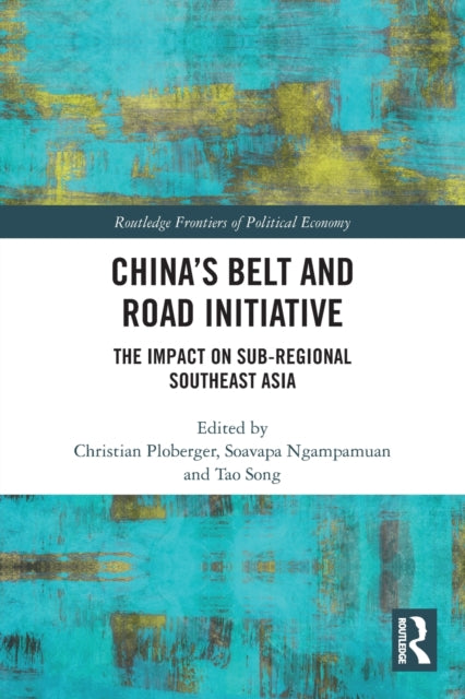 China's Belt and Road Initiative: The Impact on Sub-regional Southeast Asia