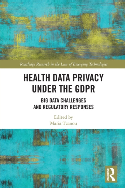 Health Data Privacy under the GDPR: Big Data Challenges and Regulatory Responses
