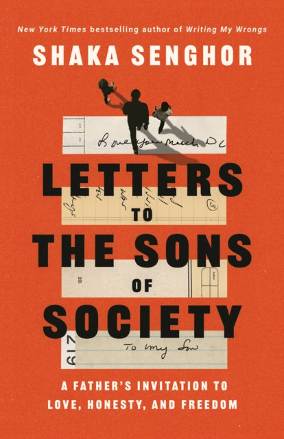 Letters to the Sons of Society: A Father's Invitation to Love, Honesty, and Freedom