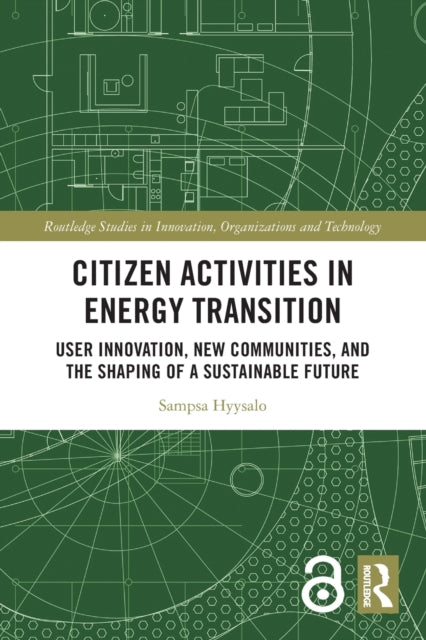Citizen Activities in Energy Transition: User Innovation, New Communities, and the Shaping of a Sustainable Future