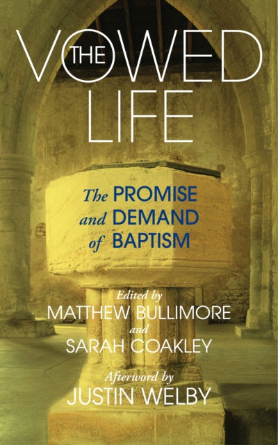 The Vowed Life: The promise and demand of baptism
