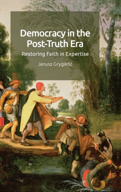 Democracy in the Post-Truth Era: Restoring Faith in Expertise