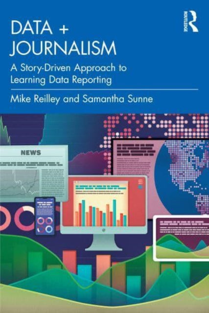 Data + Journalism: A Story-Driven Approach to Learning Data Reporting